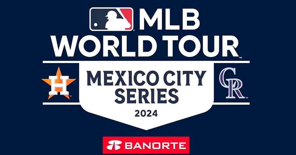 MLB confirma Mexico City Series 2024 con dos partidos entre Houston