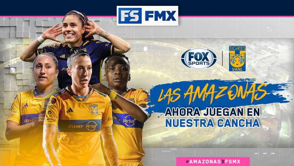 FOX Sports expande su oferta de la Liga MX Femenil y ahora transmitirá los partidos de Tigres Femenil