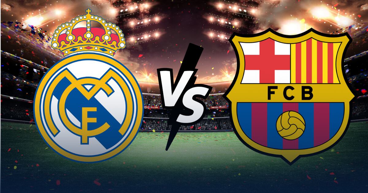 Barcelona vs Real Madrid EN VIVO: Dónde ver en TV, online y hora La ...